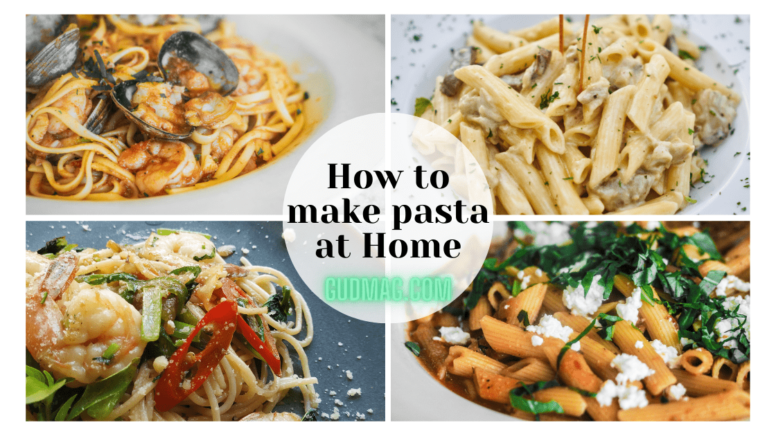 How to make pasta at Home